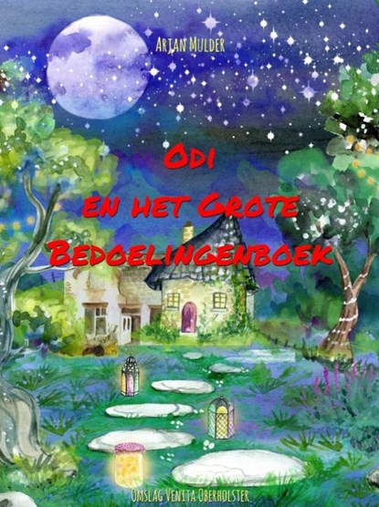 Odi en het Grote Bedoelingenboek, Arjan Mulder - Gebonden - 9789464659153