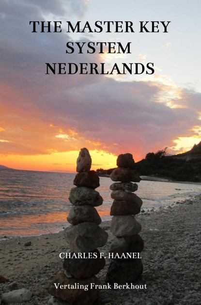 The Master Key System Nederlands, Charles F. Haanel - Paperback - 9789464659184