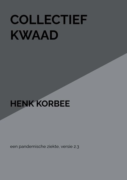 Collectief kwaad, henk korbee - Paperback - 9789464659399