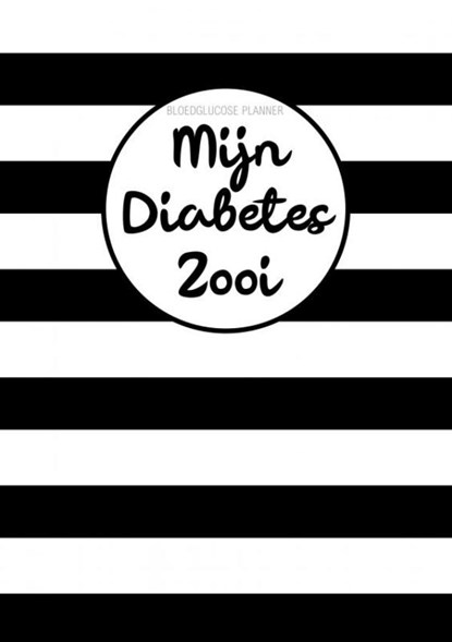 Bloedglucose Planner - Mijn Diabetes Zooi, Diabetes Logboek - Paperback - 9789464659863