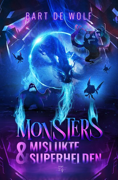 Monsters en Mislukte Superhelden, Bart De Wolf - Ebook - 9789464661033