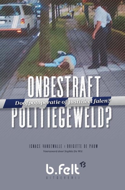 Onbestraft Politiegeweld?, Ignace Vandewalle ; Brigitte de Pauw - Paperback - 9789464663808