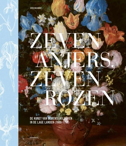 Zeven anjers, zeven rozen, Sven van Dorst - Gebonden - 9789464666090