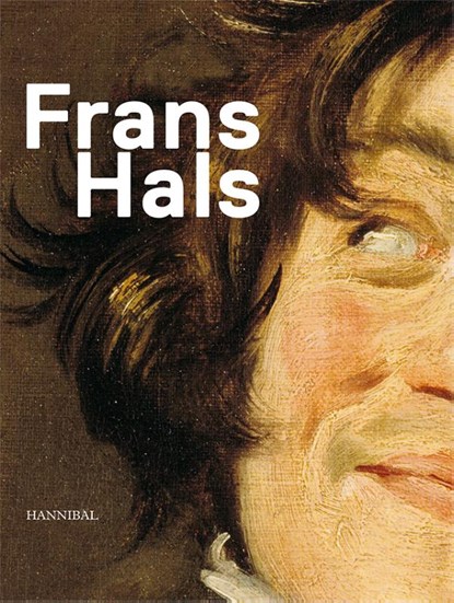 Frans Hals, Bart Cornelis ; Friso Lammertse - Gebonden - 9789464666625