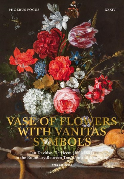 Vase of Flowers with Vanitas Symbols, Sven van Dorst - Paperback - 9789464666793