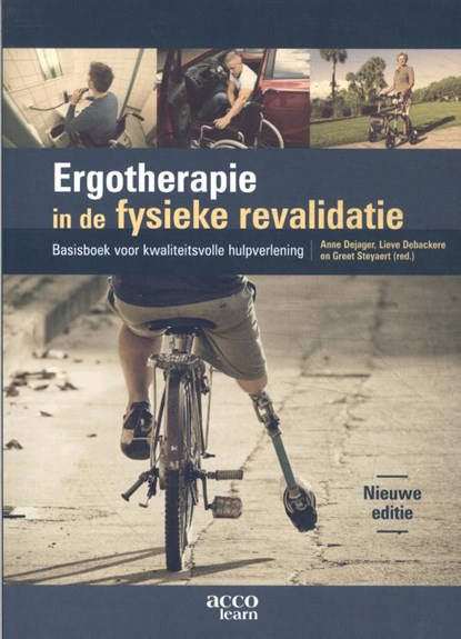 Ergotherapie in de fysieke revalidatie, Anne Dejager ; Lieve Debackere ; Geert Steyaerts - Paperback - 9789464671636