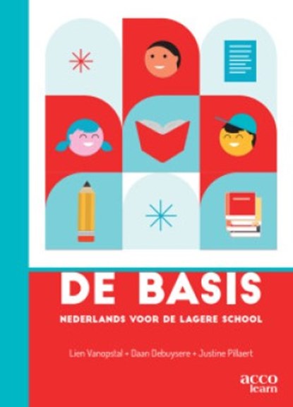 De basis, Lien Vanopstal ; Daan Debuysere ; Justine Pillaert - Paperback - 9789464671780