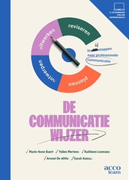 De Communicatiewijzer, Marie-Anne Baert ; Yolien Mertens ; Arnout De Witte ; Kathleen Leemans - Paperback - 9789464674491