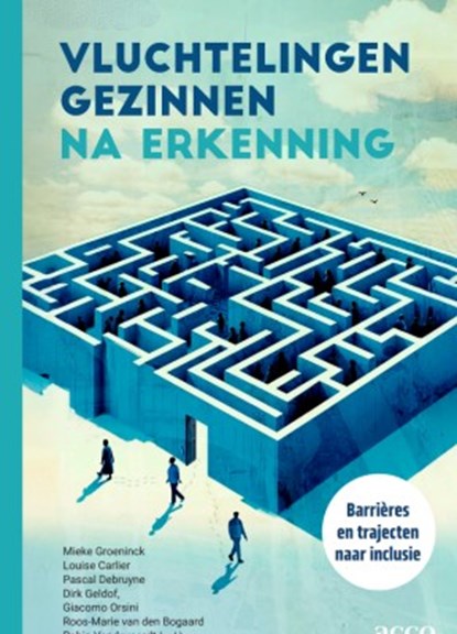 Vluchtelingengezinnen na erkenning, Dirk Geldof ; Mieke Groeninck ; Louise Carlier ; Roos-Marie Van den Bogaard ; Giacomo Orsini ; Robin Vandevoordt - Paperback - 9789464677430