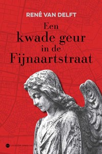 Een kwade geur in de Fijnaartstraat | René van Delft | 