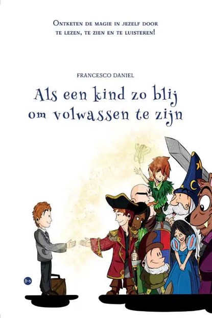 Als een kind zo blij om volwassen te zijn, Francesco Daniel - Paperback - 9789464684346