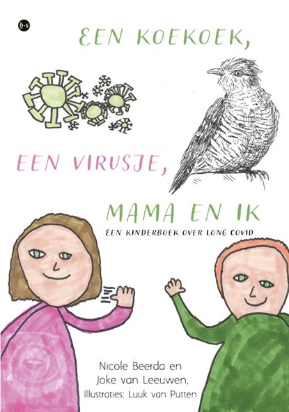 Een koekoek, een virusje, mama en ik, Nicole Beerda ; Joke van Leeuwen - Paperback - 9789464684513