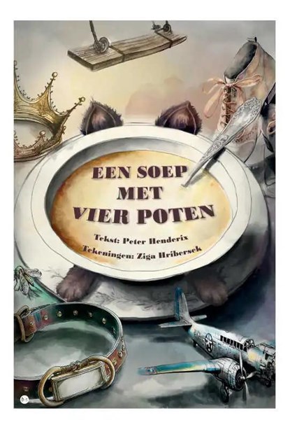 Een soep met vier poten, Peter Henderix en Žiga Hriberšek - Gebonden - 9789464684889