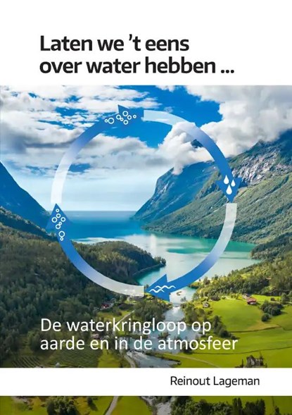 Laten we 't eens over water hebben, Reinout Lageman - Paperback - 9789464686975