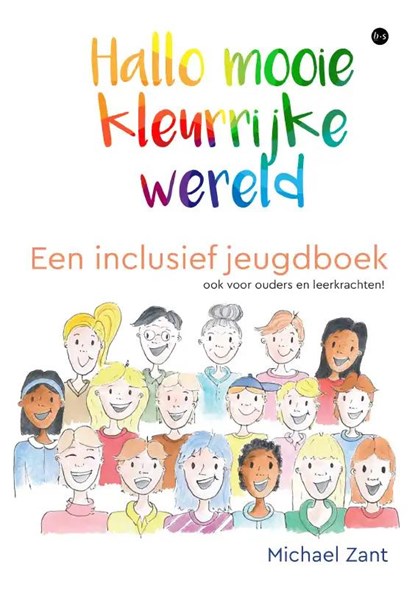 Hallo mooie kleurrijke wereld, Michael Zant - Paperback - 9789464687156
