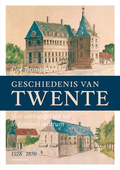 Geschiedenis van Twente (1528-1870), Cor Trompetter - Gebonden - 9789464710083