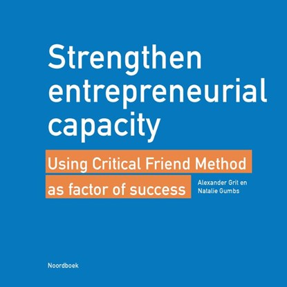 Strengthen entrepreneurial capacity, Alexander Grit ; Natalie Gumbs - Paperback - 9789464710380