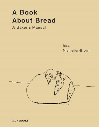 A Book About Bread, Issa Niemeijer-Brown - Gebonden - 9789464710717
