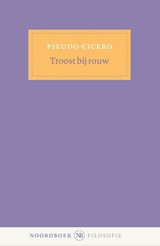Troost bij rouw: hoe verzacht je je verdriet - Pseudo-Cicero - 9789464710953