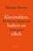 Klootzakken, hufters en eikels, Maxime Rovere - Paperback - 9789464710977