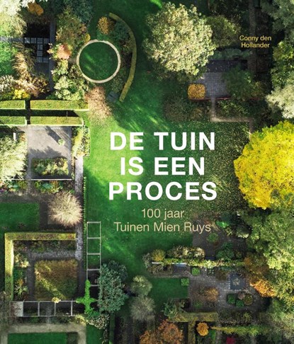 De tuin is een proces, Conny den Hollander - Gebonden - 9789464711080