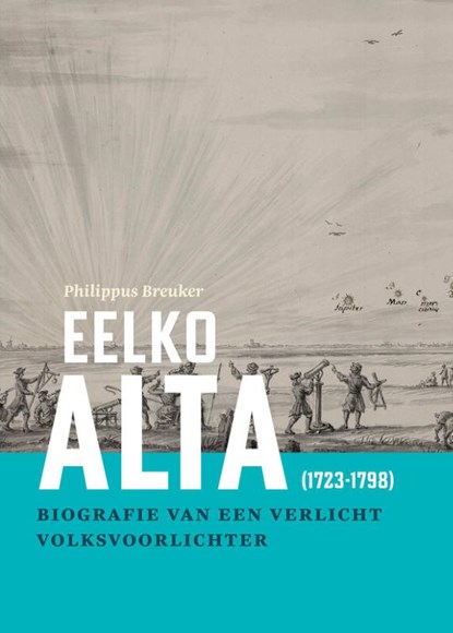 Eelko Alta (1723-1798), Philippus Breuker - Gebonden - 9789464711387
