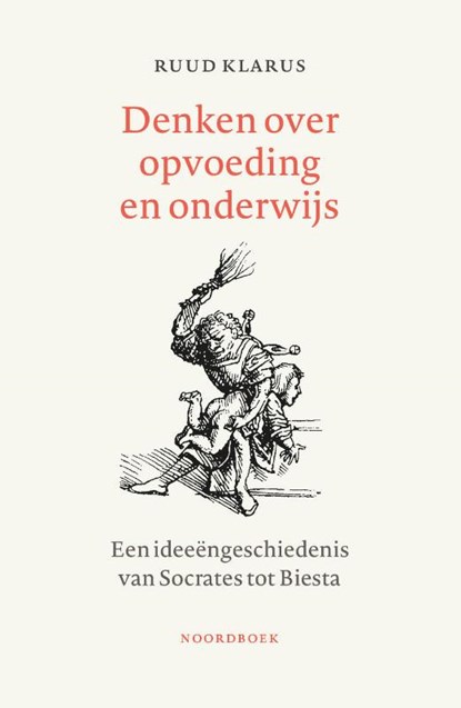 Denken over onderwijs en opvoeding, Ruud Klarus - Paperback - 9789464711486