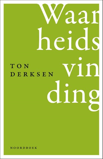 Waarheidsvinding, Ton Derksen - Paperback - 9789464711493