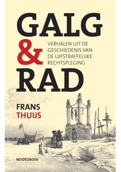 Galg & rad, Frans Thuijs - Paperback - 9789464711646