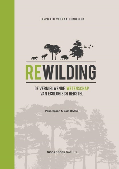 Rewilding, Paul Jepson ; Cain Blythe - Gebonden - 9789464711660