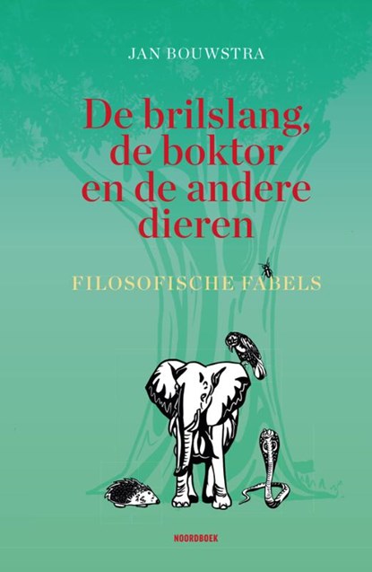 De brilslang, de boktor en de andere dieren, Jan B. Bouwstra - Gebonden - 9789464711974