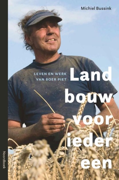 Landbouw voor iedereen, Michiel Bussink - Paperback - 9789464712070