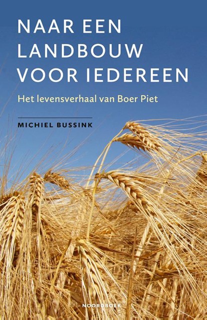 Naar een landbouw voor iedereen, Michel Bussink - Paperback - 9789464712070