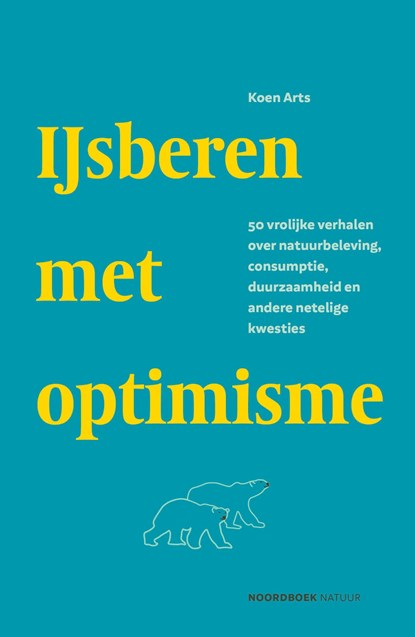 IJsberen met optimisme, Koen Arts - Ebook - 9789464712131