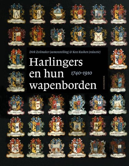 Harlingers en hun wapenborden (1740-1910), Dirk Zeilmaker ; Kees Kuiken - Gebonden - 9789464712759