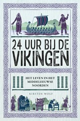 24 uur bij de Vikingen - Kirsten Wolf - 9789464713039