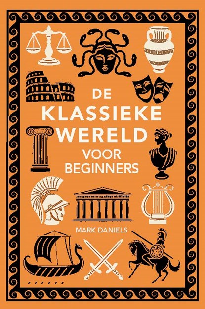 De klassieke wereld voor beginners, Mark Daniels - Paperback - 9789464713046