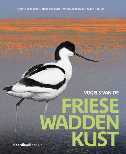 Vogels van de Friese Waddenkust, Meinte Engelmoer ; Henk Hiemstra ; Meino Zondervan ; Taeke Roosjen - Gebonden - 9789464713282