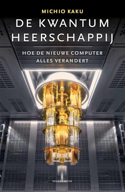 De kwantumheerschappij, Michio Kaku - Paperback - 9789464713343