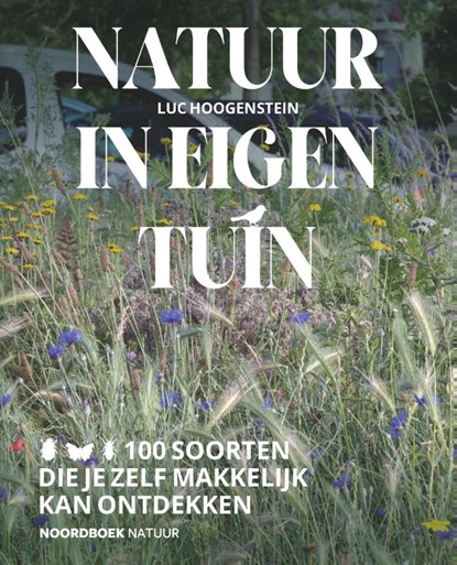 Natuur in eigen tuin, Luc Hoogenstein - Paperback - 9789464713657