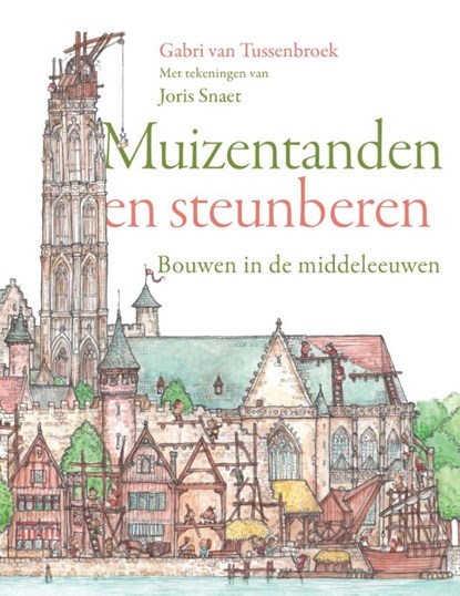 Muizentanden en steunberen, Gabri van Tussenbroek - Gebonden - 9789464714227