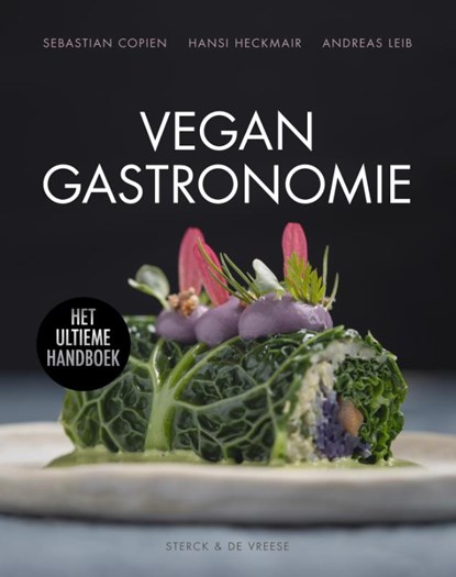 Vegan gastronomie, Sebastian Copien ; Hansi Heckmair ; Andreas Lieb - Gebonden - 9789464714302