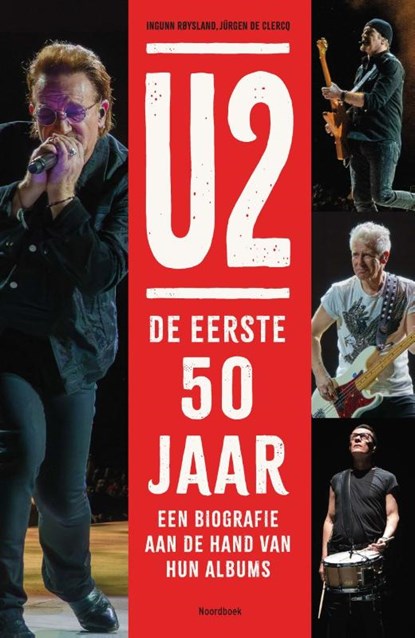 U2. De eerste 50 jaar, Ingunn Røysland ; Jürgen de Clercq - Gebonden - 9789464714418