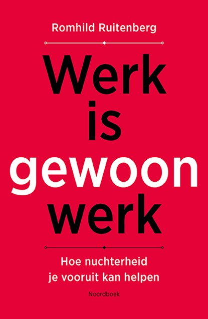 Werk is gewoon werk, Romhild Ruitenberg - Paperback - 9789464714487