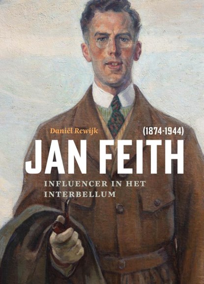 Jan Feith (1874-1944), Daniël Rewijk - Gebonden - 9789464714630