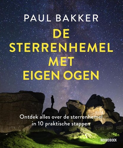 De sterrenhemel met eigen ogen, Paul Bakker - Gebonden - 9789464714692