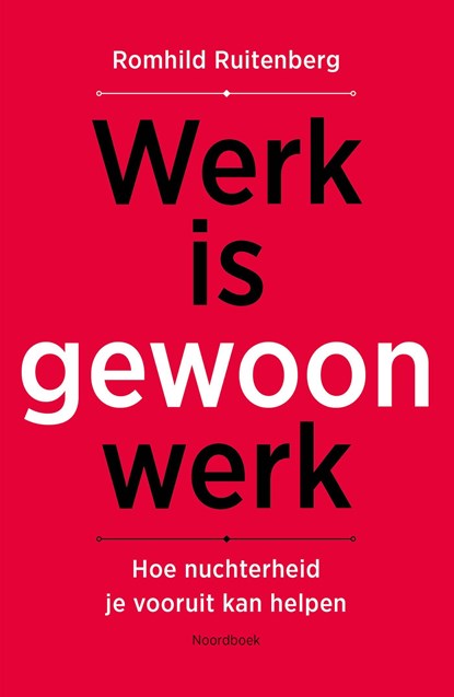 Werk is gewoon werk, Romhild Ruitenberg - Ebook - 9789464714777