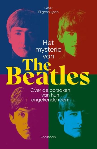 Het mysterie van The Beatles, Peter Eijgenhuijsen - Paperback - 9789464714852