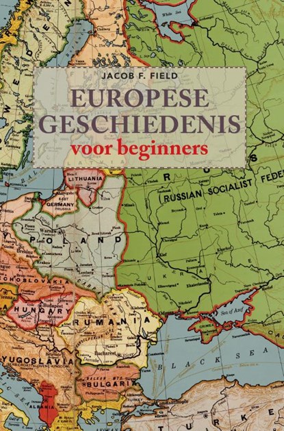 Europese geschiedenis voor beginners, Jacob F. Field - Paperback - 9789464714913