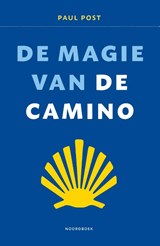 De magie van de Camino - Paul Post - 9789464715057